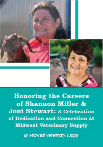 Honoring the Careers of Shannon Miller and Joni Stewart from Midwest Vet Supply- Article January 2025